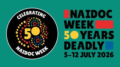 NAIDOC Week: 50 Years Deadly (5-12 July 2026)