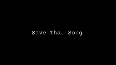 Save that song.