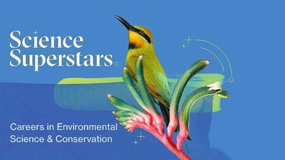 Science Superstars. Careers in Environmental Science & Conservation.